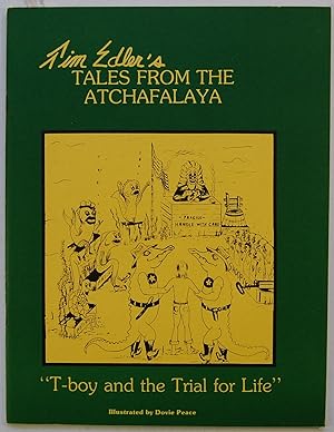 Tim Edler's Tales from the Atchafalaya, T-Boy and the Trial for Life, Signed