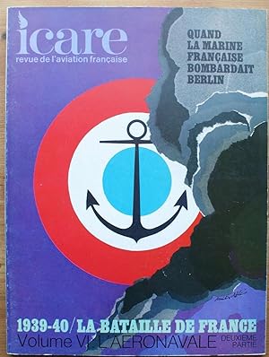 Icare numéro 61 - Revue de l'aviation française - 1939-40 / La bataille de France - Volume VI : l...