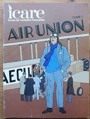 Icare numéro 103 - Revue de l'aviation française - Air Union - Tome I