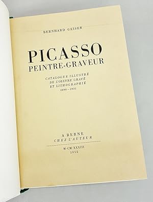 Picaso peintre-graveur. Catalogue illustré de l'oeuvre gravé et lithographié 1899-1931
