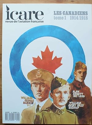 Icare numéro 120 - Revue de l'aviation française - Les canadiens - Tome 1 1914/1918