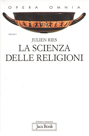La Scienza Delle Religioni. Opera Omnia Volume V