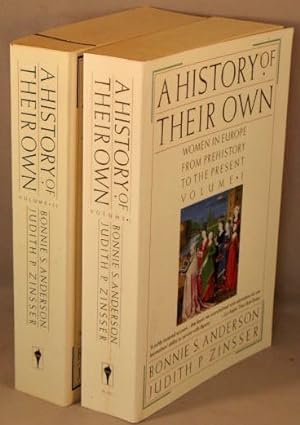 A History of Their Own, Women in Europe from Prehistory to the Present. 2 volumes complete.