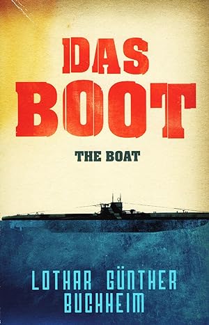 Das Boot : The Boat : English Edition :