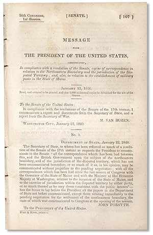 [Aroostook War:] Message from the President of the United States, Communicating, in Compliance wi...