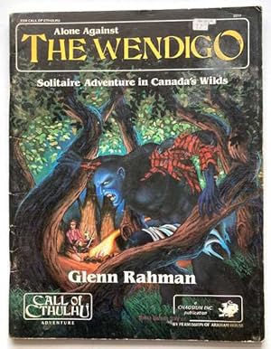 Alone Against the Wendigo: Solitaire Adventure in Canada's Wilds (Call of Cthulhu RPG)