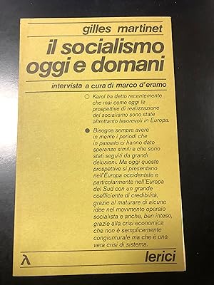 Martinet Gilles. Il socialismo oggi e domani. Intervista a cura di Marco d'Eramo. Edizioni Lerici...