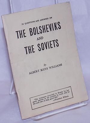 The Bolsheviks and The Soviets The present government of Russia, what the Soviets have done, diff...