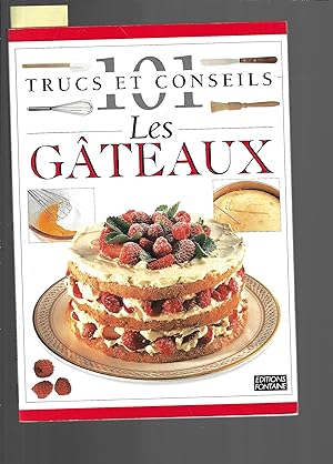 les GATEAUX (101 TRUCS ET CONSEILS) (French Edition)