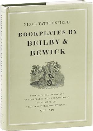 Bookplates by Beilby & Bewick: A Biographical Dictionary of Bookplates from the Workshop of Ralph...