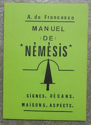 Manuel de Némésis. Signes - Décans - Maisons - Aspects.
