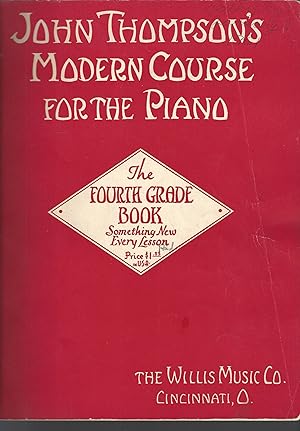 John Thompson's Modern Course for the Piano, the Fourth Grade Book