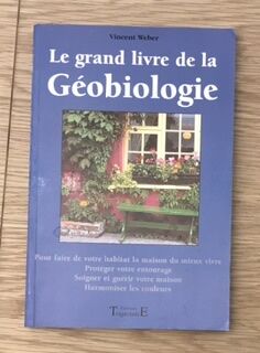 Le grand livre de la Géobiologie