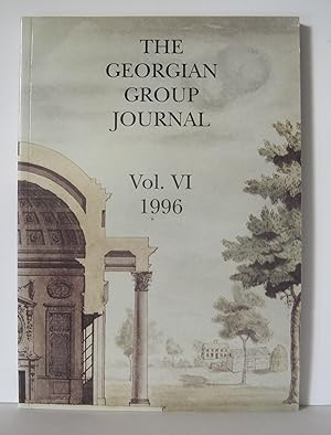 The Georgian Group Journal, Volume VI, 1996.