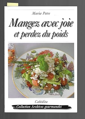 Mangez avec joie et perdez du poids (French Edition)