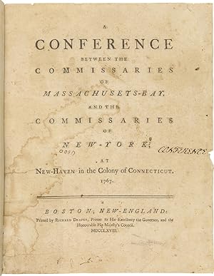 A CONFERENCE BETWEEN THE COMMISSARIES OF MASSACHUSETS-BAY [sic], AND THE COMMISSARIES OF NEW-YORK...