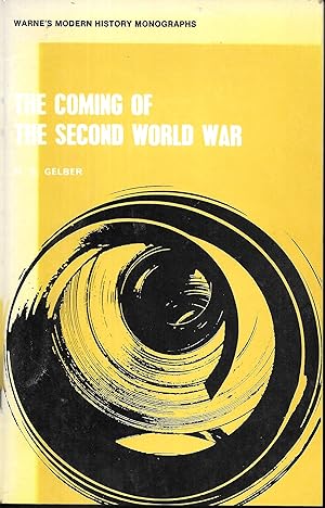 Coming of the Second World War (Modern Historical Monograph)