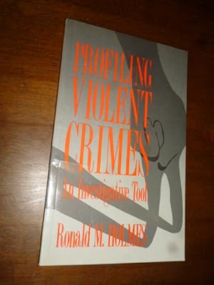 Profiling Violent Crimes: An Investigative Tool