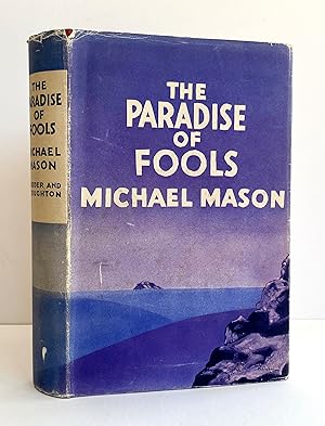 The Paradise of Fools. Being an account, by a member of the party, of the Expedition which covere...