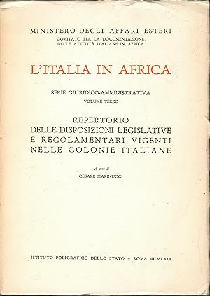 Repertorio delle disposizioni legislative e regolamentari vigenti nelle colonie italiane. Vol. 3