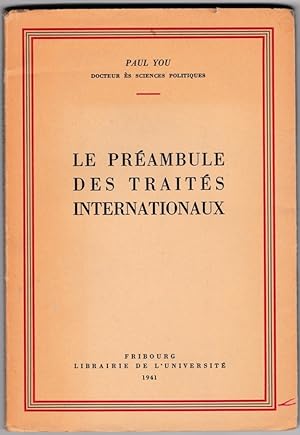 Le préambule des traités internationaux. (Thèse, 1941)
