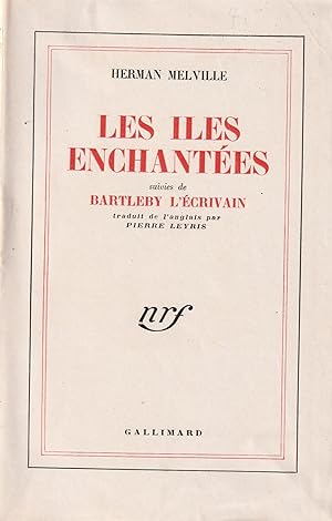 Les Iles enchantées suivies de Bartleby l'écrivain. Edition originale.