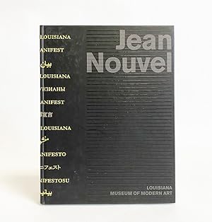 Jean Nouvel : Louisiana Manifesto