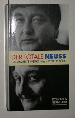 Der totale Neuss : Wolfgang Neuss, gesammelte Werke.