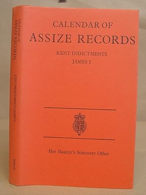 Calendar Of Assize Records Kent Indictments James I