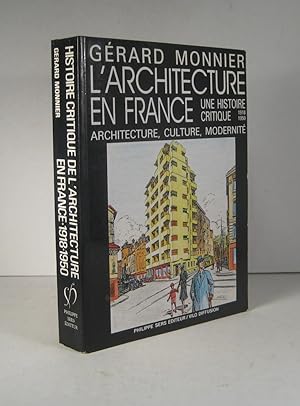 L'Architecture en France 1918-1950. Une histoire critique. Architecture, culture, modernité