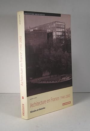 Architecture en France 1940-2000. Histoire et théories