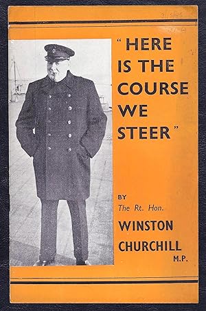 Here is the Course We Steer