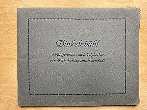 Dinkelsbühl. 6 Kupferdrucke nach Originalen von Wilh. Gerling Sen., Darmstadt