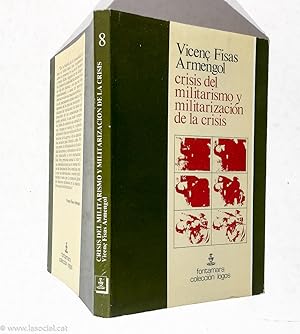Crisis del militarismo y militarización de la crisis