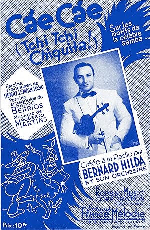 "CAE CAE (TCHI TCHI CHIQUITA) par Bernard HILDA" Paroles de Henry LEMARCHAND (Paroles espagnoles ...