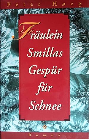 Fräulein Smillas Gespür für Schnee : Roman. Aus dem Dän. von Monika Wesemann