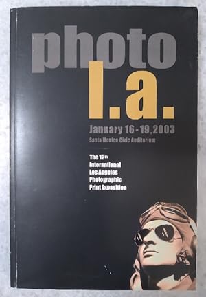 Photo L.A. 2003. The 12th International Los Angeles Photographic Print Exposition