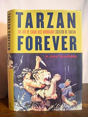 TARZAN FOREVER; THE LIFE OF EDGAR RICE BURROUGHS, CREATOR OF TARZAN