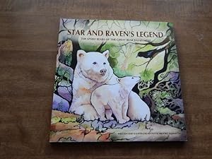 Star and Reven's Legend: The Spirit Bears of the Great Bear Rainforest