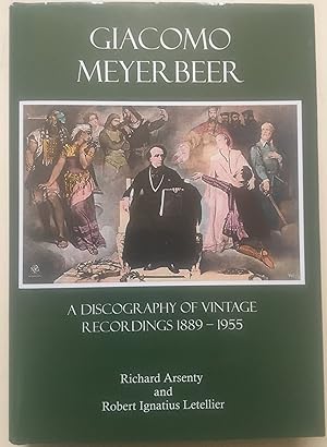 Giacomo Meyerbeer - A Discography Of Vintage Recordings 1889-1955