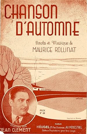 "CHANSON D'AUTOMNE par Jean CLÉMENT" Paroles et Musique de Maurice ROLLINAT / Partition originale...