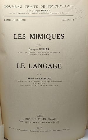 Les mimiques (Dumas) Le Language (Ombredane) - TOME TROISIEME - fascicule 4 --- Nouveau traité de...