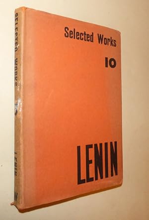 V. I. LENIN SELECTED WORKS VOLUME X: The Communist International