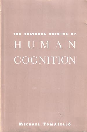 The Cultural Origins of the Human Condition