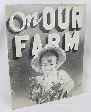 On Our Farm: A Picture-Story Book for Children (First Edition)