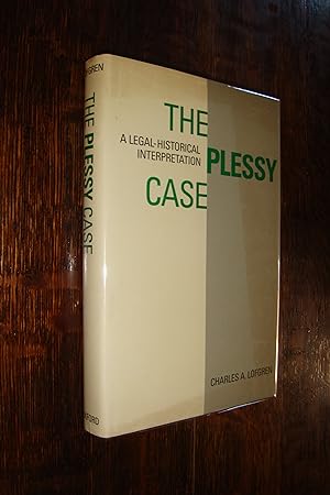 Plessy v. Ferguson - A Legal Historical interpretation of The Plessy Case and Segregation in the ...