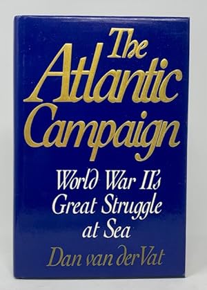 The Atlantic campaign: World War II's great struggle at sea