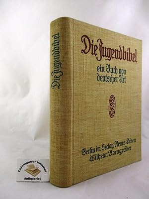 Die Jugendbibel. Ein Buch von deutscher Art.