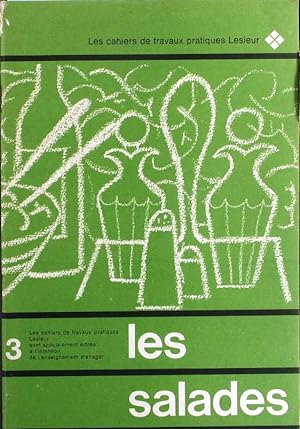 Cahiers de travaux pratiques Lesieur. Cahier N° 3 : Les salades. Cahiers spécialement édités à l'...