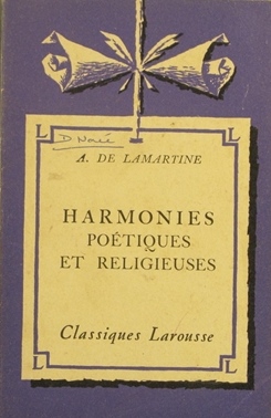 Harmonies poétiques et religieuses. Notice biographique, notice historique et littéraire, notes e...